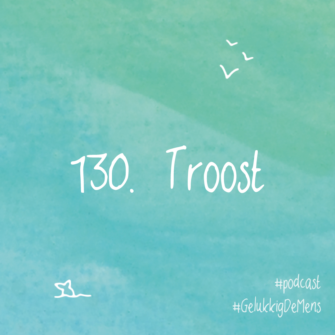 gelukkig-de-mens-130-troost